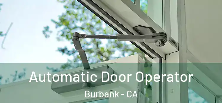  Automatic Door Operator Burbank - CA