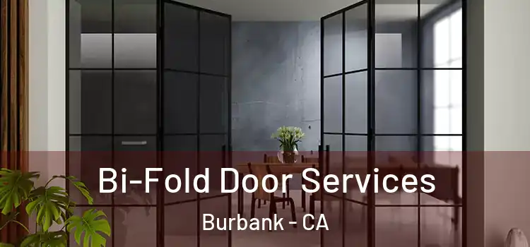 Bi-Fold Door Services Burbank - CA