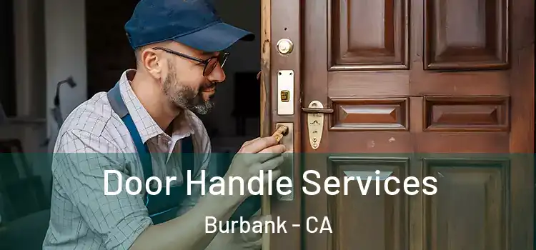Door Handle Services Burbank - CA