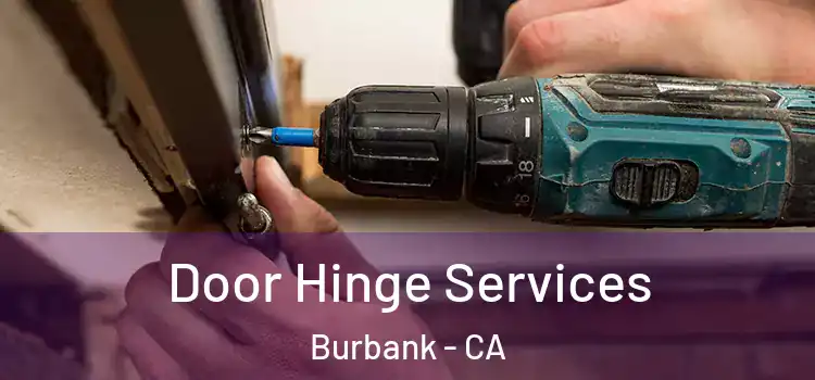  Door Hinge Services Burbank - CA
