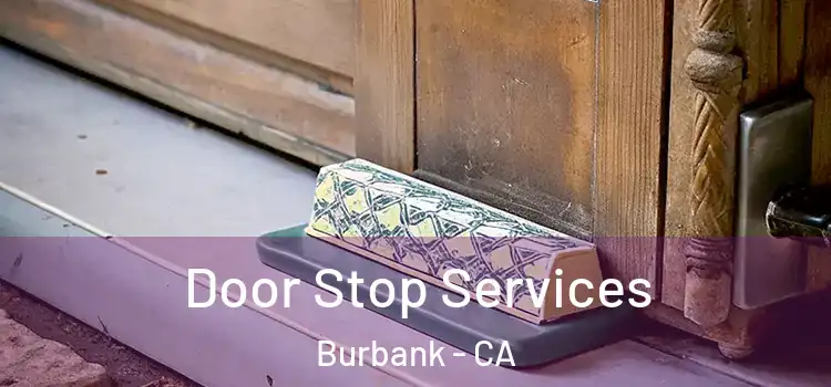  Door Stop Services Burbank - CA