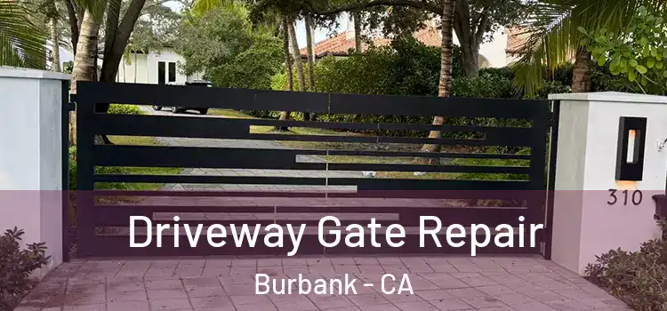  Driveway Gate Repair Burbank - CA