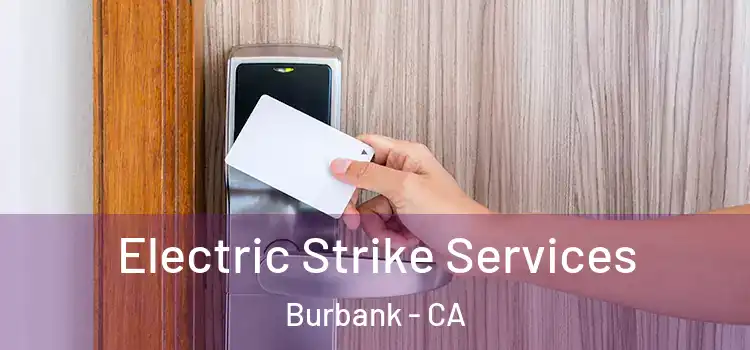 Electric Strike Services Burbank - CA