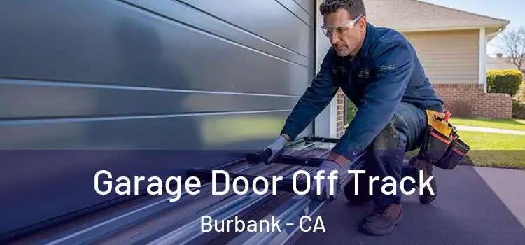  Garage Door Off Track Burbank - CA