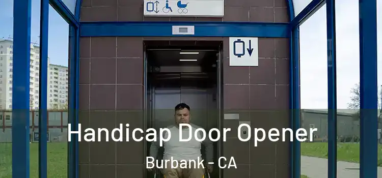  Handicap Door Opener Burbank - CA