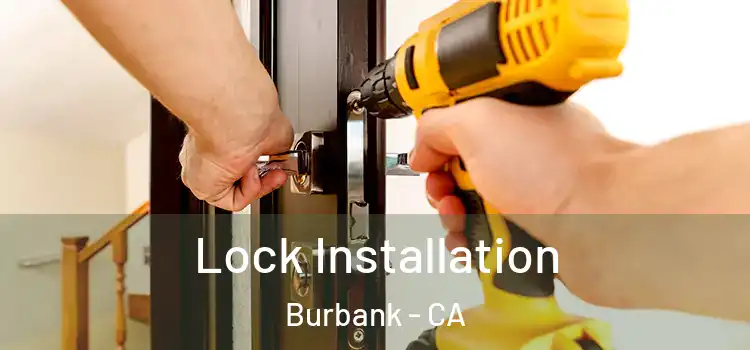  Lock Installation Burbank - CA