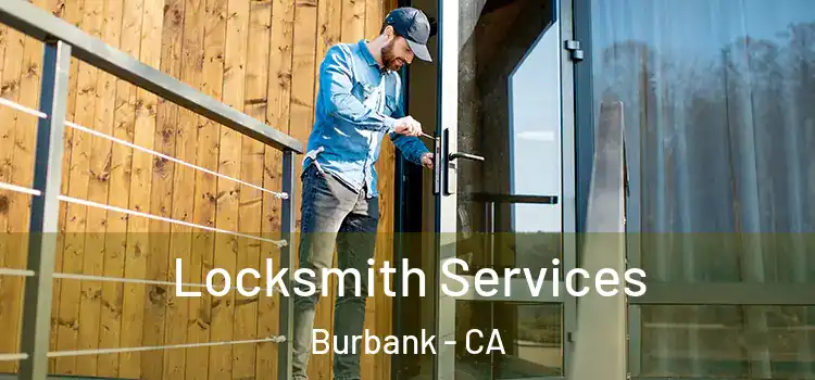  Locksmith Services Burbank - CA