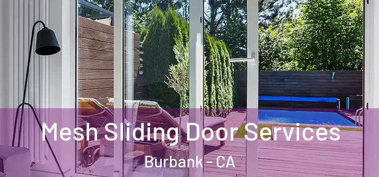 Mesh Sliding Door Services Burbank - CA