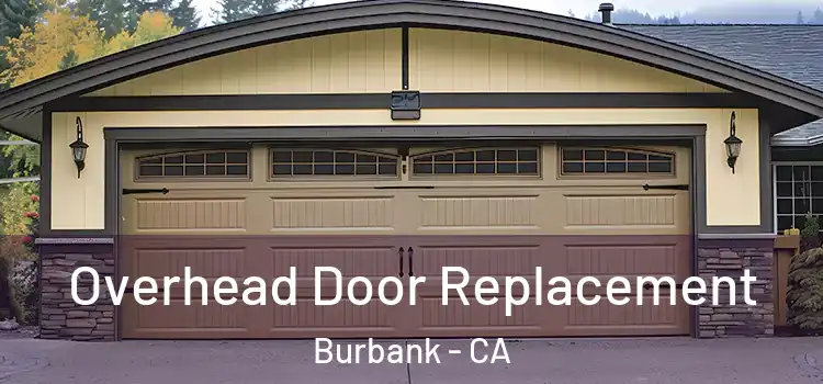  Overhead Door Replacement Burbank - CA