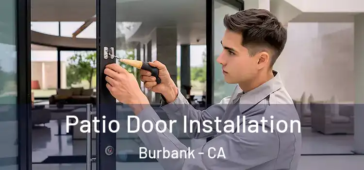 Patio Door Installation Burbank - CA