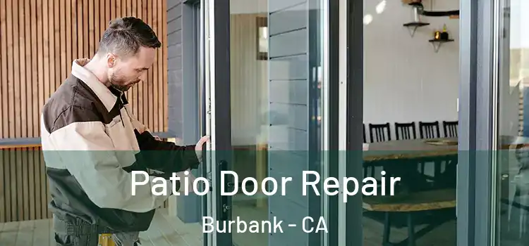 Patio Door Repair Burbank - CA