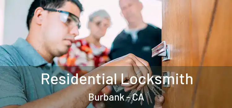Residential Locksmith Burbank - CA