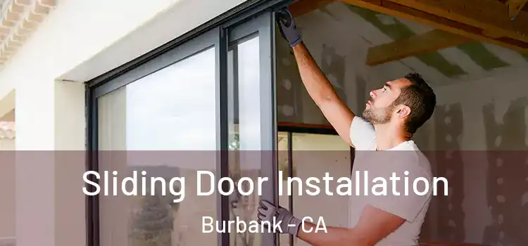 Sliding Door Installation Burbank - CA