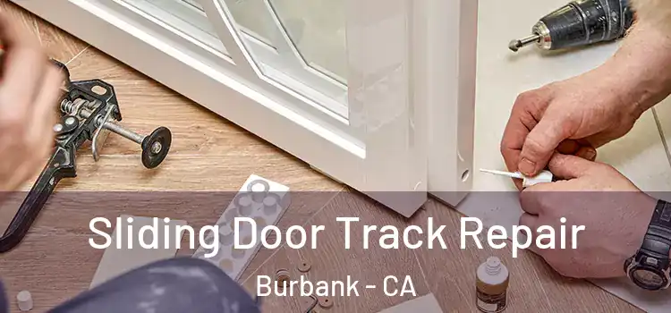  Sliding Door Track Repair Burbank - CA