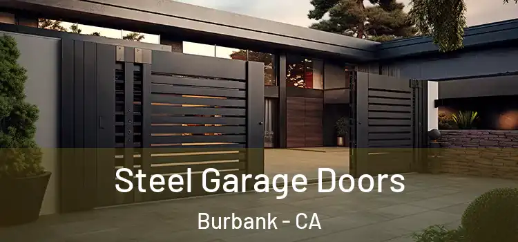  Steel Garage Doors Burbank - CA